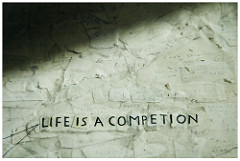 Life is a competion